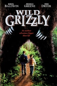 Film Wild Grizzly streaming VF complet