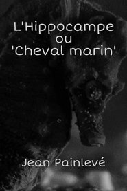 L'hippocampe, ou 'Cheval marin'