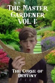 The Master Gardener VOL. 1: The Curve of Destiny