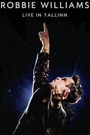 Robbie Williams - Concert au Tallin streaming sur filmcomplet