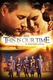 Film This Is Our Time streaming VF complet