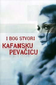 Film I Bog stvori kafansku pevačicu streaming VF complet