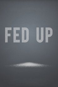 Film Fed Up streaming VF complet