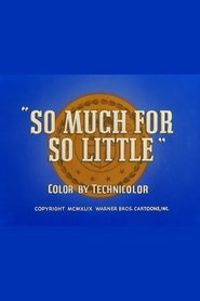 Film So Much for So Little streaming VF complet
