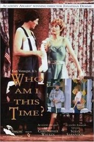 Film Who Am I This Time? streaming VF complet