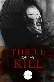 Thrill of the Kill streaming sur filmcomplet