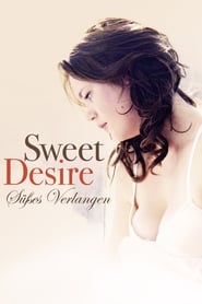 Sweet Desire – Süßes Verlangen 2013