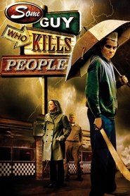 Film Some Guy Who Kills People streaming VF complet
