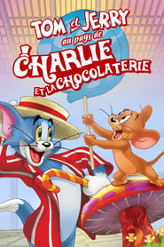 Tom et Jerry au pays de Charlie et la chocolaterie 2017