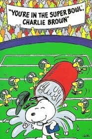Film You're in the Super Bowl, Charlie Brown streaming VF complet