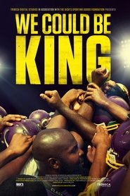 Film We Could Be King streaming VF complet