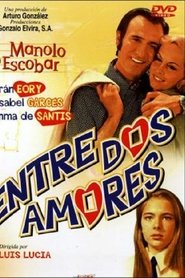 Film Entre dos amores streaming VF complet