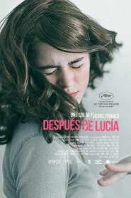Film Después de Lucía streaming VF complet
