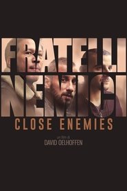 Close enemies - Fratelli nemici 2019