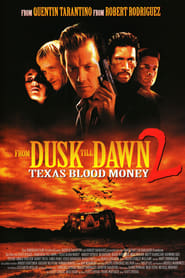 From Dusk Till Dawn 2: Texas Blood Money 2004