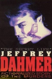 Film The Secret Life: Jeffrey Dahmer streaming VF complet