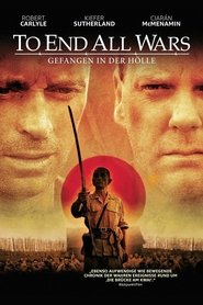 To End All Wars - Die wahre Hölle am River Kwai