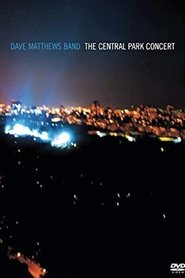 Film Dave Matthews Band: The Central Park Concert streaming VF complet
