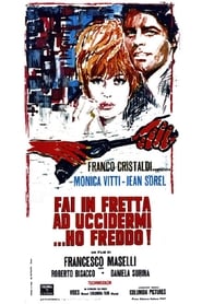 Fai in fretta ad uccidermi... ho freddo!