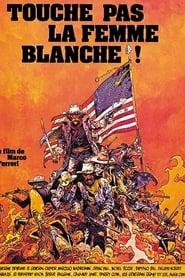 Film Touche pas la femme blanche streaming VF complet