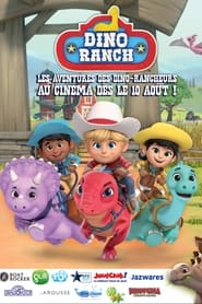 Dino Ranch - Les Aventures des Dino-Rancheurs au Cinéma ! streaming sur zone telechargement
