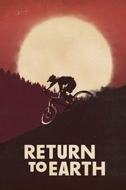 Film Return to Earth streaming VF complet