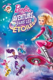 Film Barbie - Aventure dans les étoiles streaming VF complet