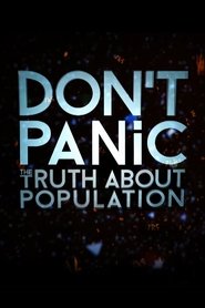Film Don't Panic: The Truth About Population streaming VF complet