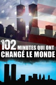 102 Minutes qui ont changé le monde