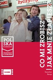 Film Co mi zrobisz, jak mnie złapiesz? streaming VF complet