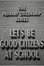 Let's Be Good Citizens at School streaming sur filmcomplet