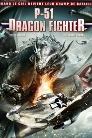 Film P-51 Dragon Fighter streaming VF complet