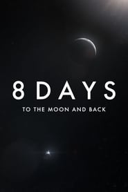 Poster for 8 Days: To the Moon and Back (2019)
