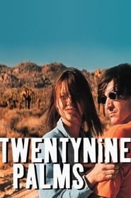 Film TwentyNine Palms streaming VF complet