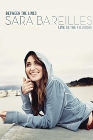 Film Between The Lines Sara Bareilles Live At The Fillmore streaming VF complet