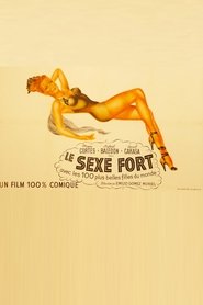 Film Le Sexe fort streaming VF complet