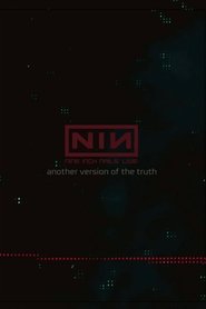 Nine Inch Nails: Another Version of the Truth - The Gift streaming sur filmcomplet