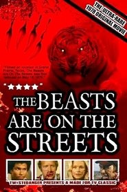 Film The Beasts Are on the Streets streaming VF complet