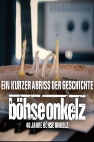 Film 40 Jahre Böhse Onkelz - Ein kurzer Abriss der Geschichte streaming VF complet