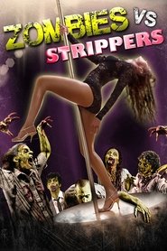 Film Zombies vs. Strippers streaming VF complet