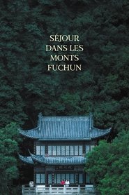 Séjour dans les monts Fuchun streaming sur filmcomplet