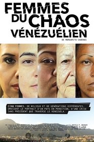 Film Femmes du chaos vénézuélien streaming VF complet