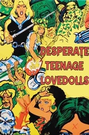 Film Desperate Teenage Lovedolls streaming VF complet