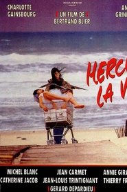 Film Merci la vie streaming VF complet