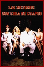 Las mujeres son cosa de guapos