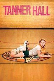Tanner Hall streaming sur filmcomplet