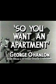 So You Want an Apartment streaming sur filmcomplet