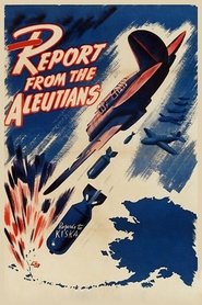 Film Report from the Aleutians streaming VF complet