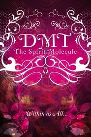 Imagen de DMT: The Spirit Molecule