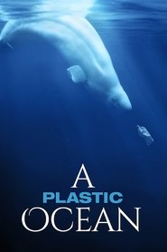 Film A Plastic Ocean streaming VF complet